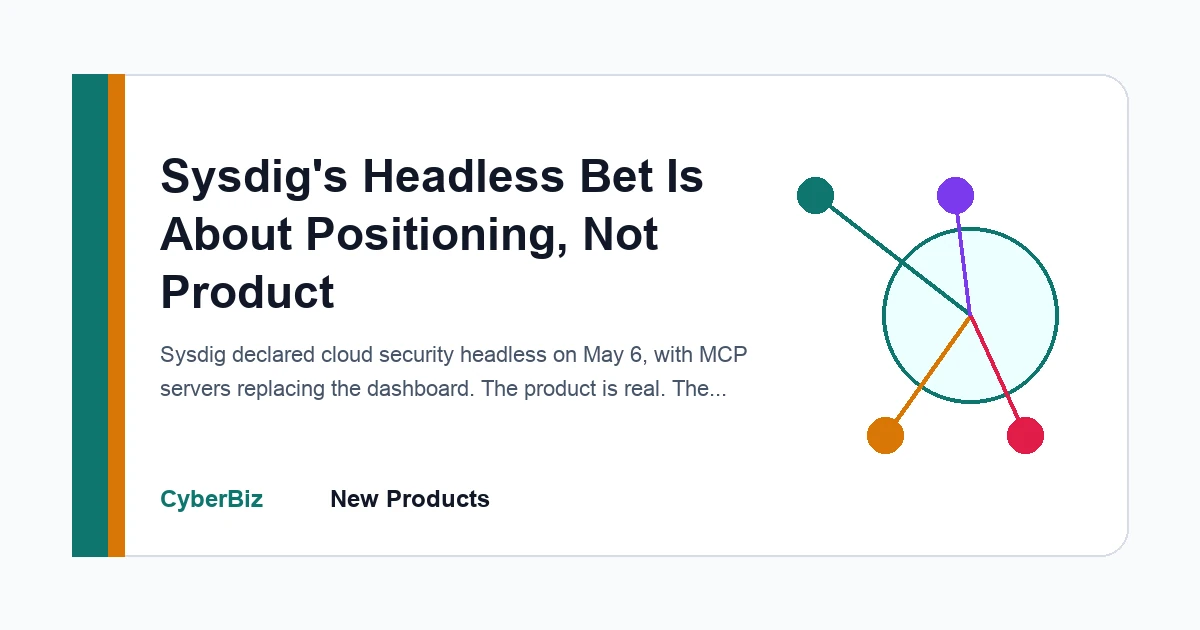 Editorial technical diagram for Sysdig's Headless Bet Is About Positioning, Not Product